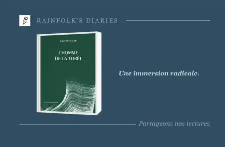 L’Homme de la forêt de Laurent Graff : une ode au retour à l’essentiel Livre : L’Homme de la forêt – Laurent Graff