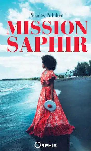 couverture livre mission saphir nicolas puluhen Nicolas Puluhen : Mission Saphir, un roman poignant