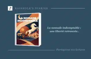 La nomade indomptable : une ode magistrale à la liberté Livre : La nomade indomptable – Jean-Jacques Fourest et Sophie Pasco