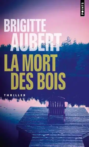 Brigitte Aubert : La Mort des bois, un thriller glaçant