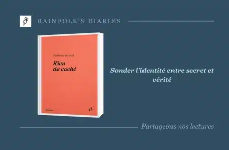 Rien de caché d’Anthony Feneuil : la quête philosophique d’une identité née sous X Livre : Rien de caché – Anthony Feneuil