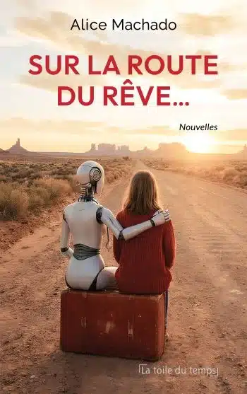 couverture livre route rêve alice machado Sur la route du rêve : Le recueil visionnaire d'Alice Machado