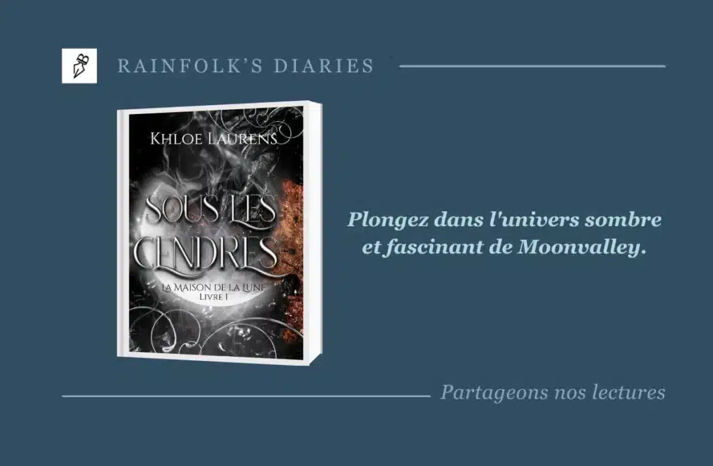 Sous les cendres : Le renouveau de la fantasy urbaine par Khloé Laurens Livre : La Maison de la Lune - Tome 1 – Khloé Laurens