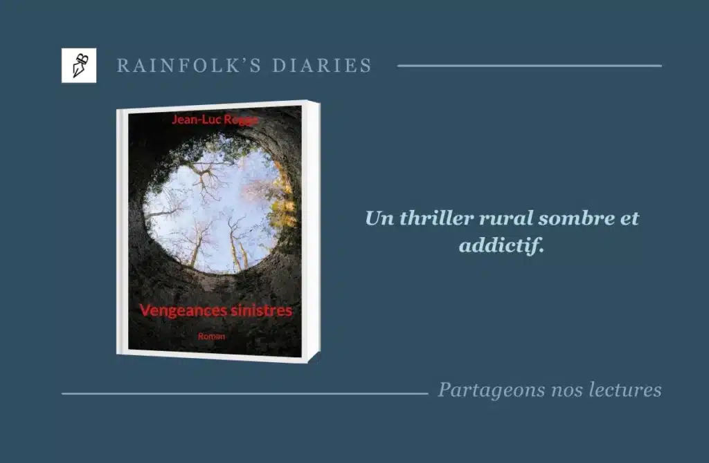 Vengeances sinistres : une immersion magistrale dans les ténèbres rurales Livre : Vengeances sinistres – Jean-Luc Rogge