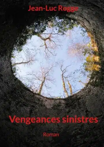 couverture livre vengeances sinistres jean luc rogge Jean-Luc Rogge : Avis sur Vengeances sinistres