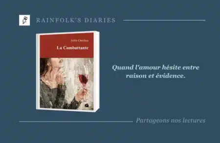 Découvrez notre recension de La Combattante par Joêlle Cherfane, une exploration sensible du cœur, des choix et de l'indépendance.
