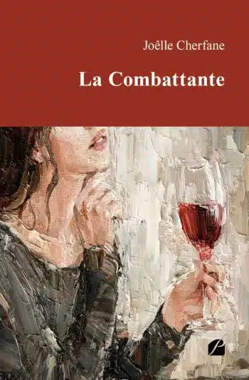 couverture livre combattante joëlle cherfane Joêlle Cherfane : La Combattante, un roman sentimental captivant