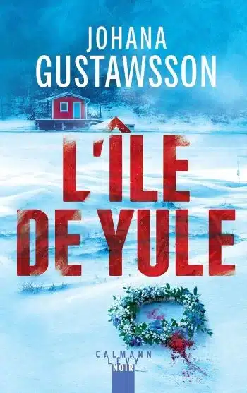 couverture livre ile yule johanna gustawsson L'Île de Yule : Le thriller de Johana Gustawsson