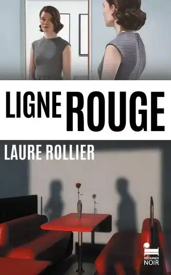couverture livre ligne rouge laure rollier Ligne rouge de Laure Rollier : recension
