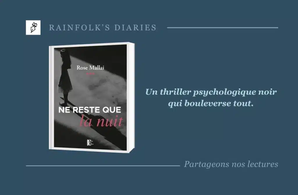 Ne reste que la nuit de Rose Mallai : Le thriller psychologique qui vous hante Livre : Ne reste que la nuit – Rose Mallai