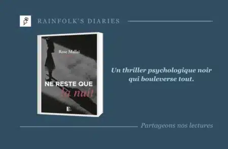 Ne reste que la nuit de Rose Mallai : Le thriller psychologique qui vous hante Livre : Ne reste que la nuit – Rose Mallai