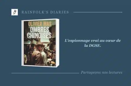 Ombres chinoises d’Olivier Mas : Plongée captivante au cœur de la DGSE Livre : Ombres chinoises – Olivier Mas