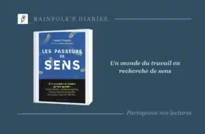 Laurent Chouraqui : réinventer le leadership pour plus de sens Laurent Chouraqui, un monde du travail en recherche de sens : Les Passeurs de sens