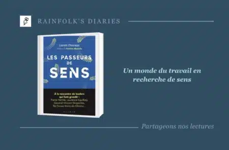 Laurent Chouraqui : réinventer le leadership pour plus de sens Laurent Chouraqui, un monde du travail en recherche de sens : Les Passeurs de sens