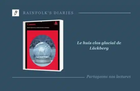 Cyanure – Camilla Läckberg : un huis clos enneigé qui se déguste d’une traite Livre : Cyanure – Camilla Läckberg