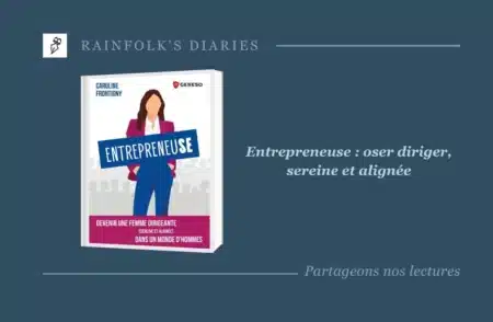 Entrepreneuse : le livre de Caroline Frontigny qui donne des ailes aux dirigeantes Livre : Entrepreneuse, Devenir une femme dirigeante (sereine et alignée) dans un monde d'hommes – Caroline Frontigny