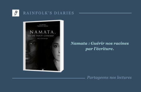 Namata, là où tout commence de Yalorisha Virginie : l’écriture comme rituel de mémoire et de guérison Livre : Namata, là où tout commence – Yalorisha Virginie