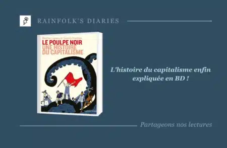 Le poulpe noir : une immersion magistrale dans l’histoire du capitalisme en bande dessinée Livre : Le poulpe noir – Mathias Lejosne et Yannick Orveillon