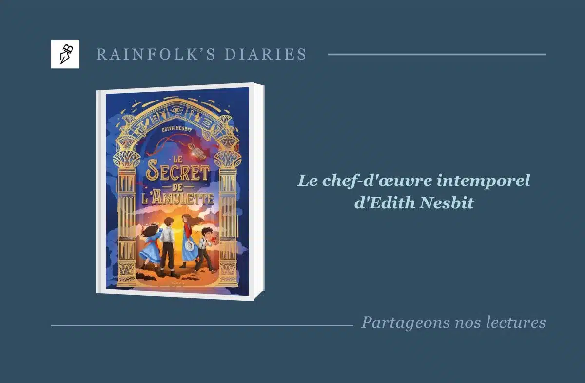 Le Secret de l’Amulette : Quand Edith Nesbit réinvente le voyage dans le temps