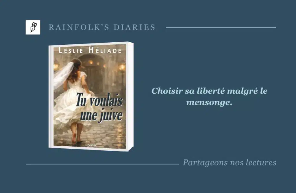 Tu voulais une juive de Leslie Héliade : Chronique d’une quête d’identité bouleversante Livre : Tu voulais une juive – Leslie Héliade