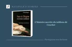 Lilianne Milgrom : au cœur du mystère de Courbet Livre : Face à l'Origine – Lilianne Milgrom