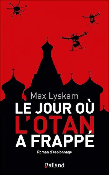 couverture livre le jour où l otan a frappé max lyskam Max Lyskam : Le jour où l’OTAN a frappé (Chronique)