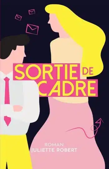 couverture livre sortie cadre juliette robert Juliette Robert : Sortie de cadre | Chronique Rainfolk