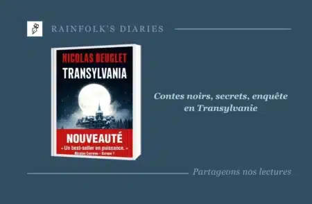 Transylvania de Nicolas Beuglet : les contes n’ont jamais été aussi sombres Livre : Transylvania – Nicolas Beuglet